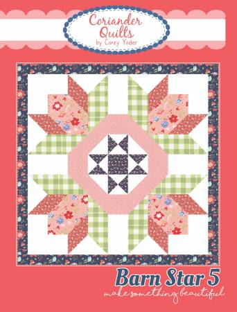 Barn Star 5 pattern by Corey Yoder for Coriander Quilts